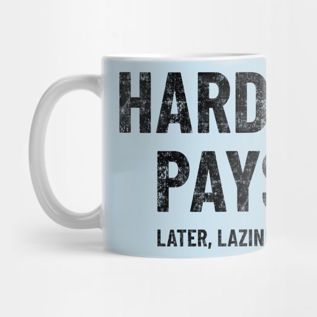 Hard Work Pays Off Funny Motivation Gym Entrepreneur by peter2art